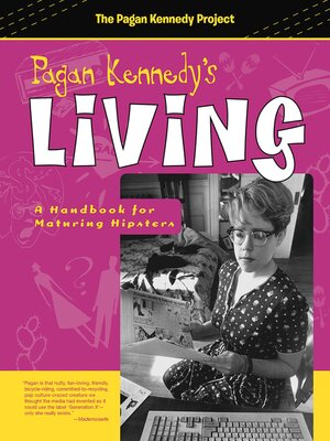 cover image of Pagan Kennedy's Living